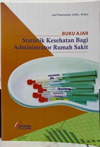 Image of Buku Ajar Statistik Kesehatan Bagi Administrator Rumah Sakit