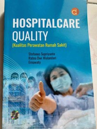 Image of Hospitalcare Quality (Kualitas Perawatan Rumah Sakit)