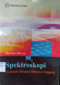 Image of Spektroskopi : Elusidasi Struktur Molekul Organik