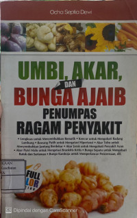 Image of UMBI, AKAR, DAN BUNGA AJAIB PENUMPAS RAGAM PENYAKIT